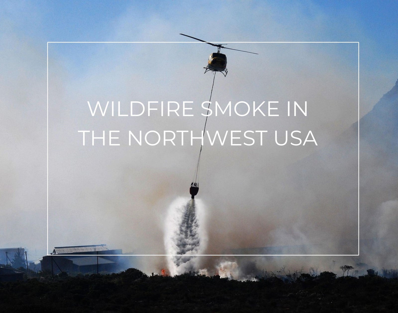 Wildfire Smoke in the Northwest USA