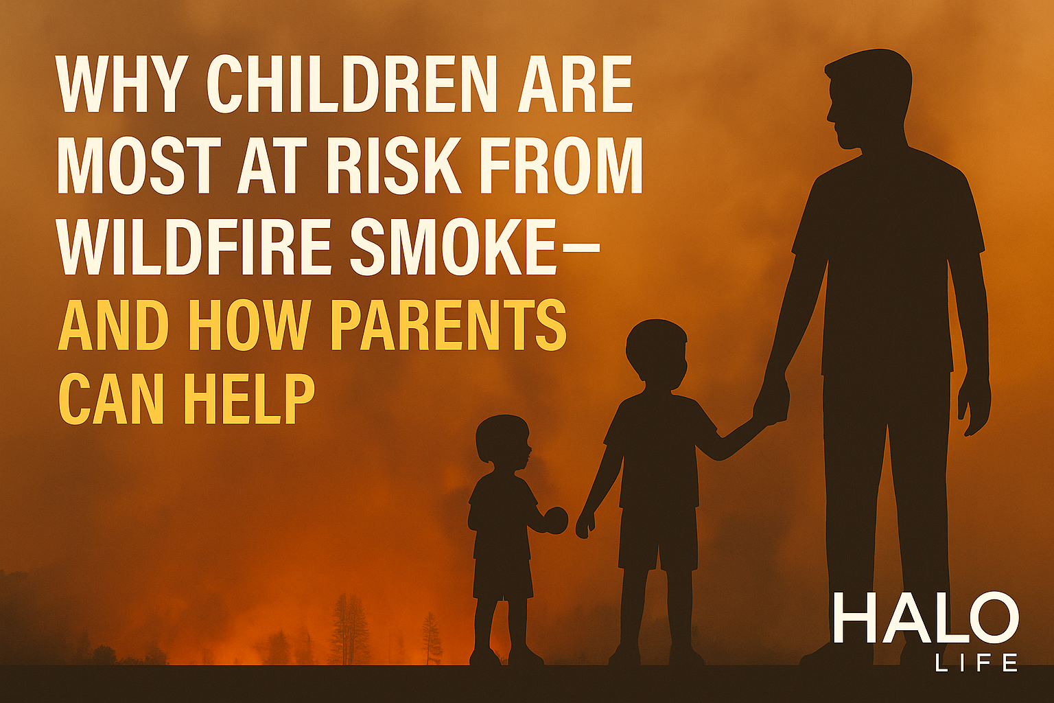 Why Children Are Most at Risk from Wildfire Smoke