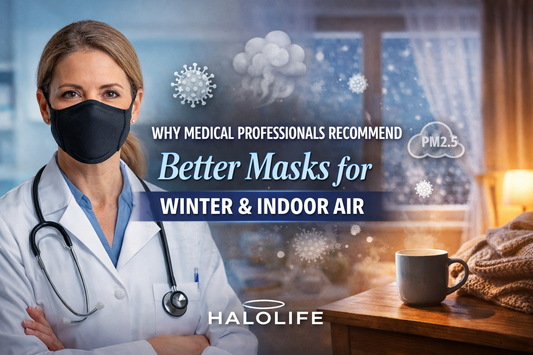 Why Medical Professionals Recommend Better Masks for Winter & Indoor Settings