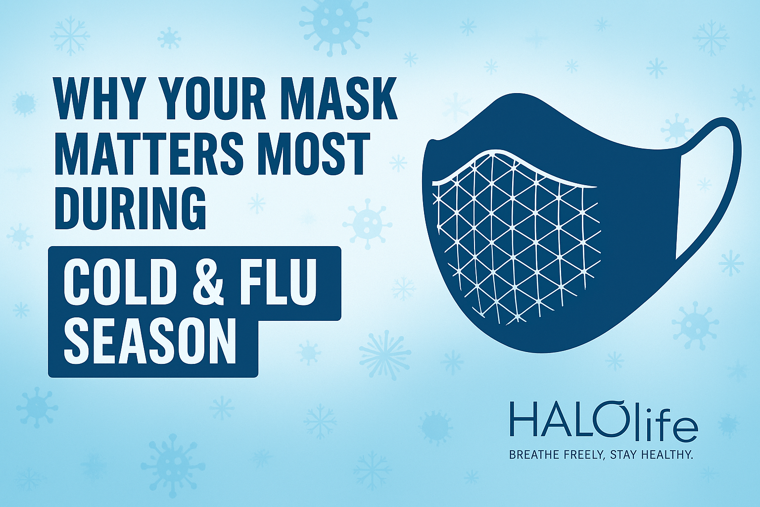 Why Your Mask Matters Most During Cold & Flu Season